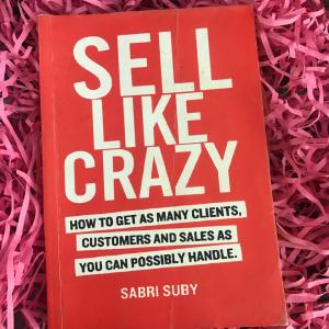 Sell Like Crazy by Sabri Suby